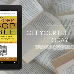 The New York Co-op Bible: Everything You Need to Know About Co-ops and Condos: Getting In, Stay