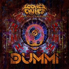 LOONEY CHUNEZ PROUDLY PRESENTS: DUMMI