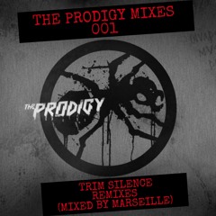 THE PRODIGY MIXES 001. TRIM SILENCE REMIXES (MIXED BY MARSEILLE)