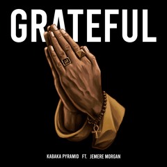 Kabaka - Pyramid - Feat - Jemere - Morgan - Grateful