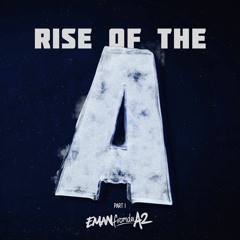 Rise Of The A - Part 1