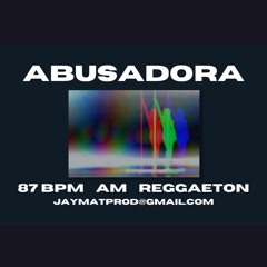 (FREE) Abusadora 87 Bpm Am (Reggaeton Type Beat) Jaymatprod