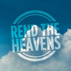 Rend the Heavens