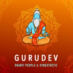 SYNESTHETIC & SHANTI PEOPLE - GURUDEV