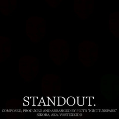【⋘STANDOUT.⋙】