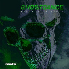 Ghost Dance - Dance With Death EP ( Out Now on Mau5trap)