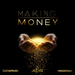 Making Money (Original Mix) - Cuchamusic & MRGOODALF