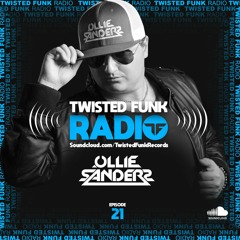 Twisted Funk Radio Sessions #21 with Ollie Sanders