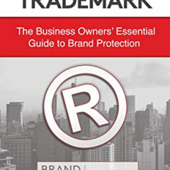 [VIEW] KINDLE 📋 Registered Trademark: The Business Owners’ Essential Guide to Brand