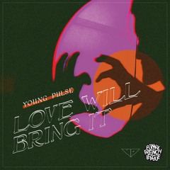Young Pulse - Love Will Bring It (feat. Natalie Nova) (Short Radio Edit)