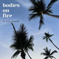 Rick Kramer - Bodies On Fire