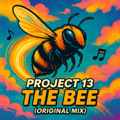 Project 13 - The Bee (Original Mix) [forthcoming to Plus Records]