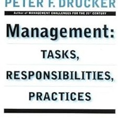 Management: Tasks, Responsibilities, Practices BY: Peter F. Drucker (Author) )Textbook#