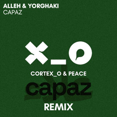 Alleh & Yorghaki - Capaz (Cortex_o & Peace Remix) [AFRO HOUSE] * FILTERED * [FREE DOWNLOAD]