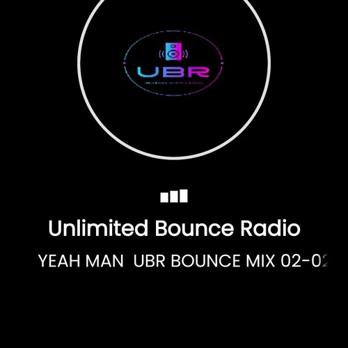 Yeah Man's UBR BOUNCE MIX 02-02-24