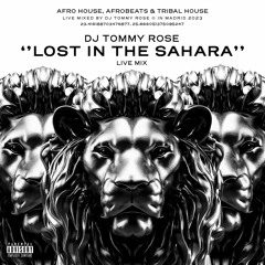 Lost in The Sahara, Live Set (Afro House & Tribal House)