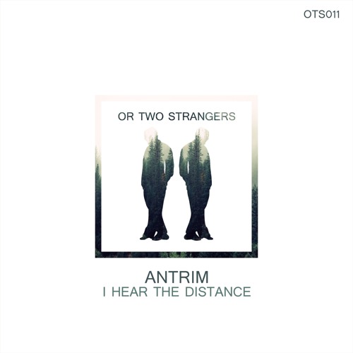Stream I Hear the Distance (Original Mix) by Or Two Strangers | Listen ...