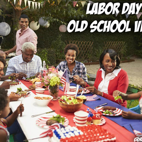 Labor Day 2020 Mix 1 - Old School Vibes