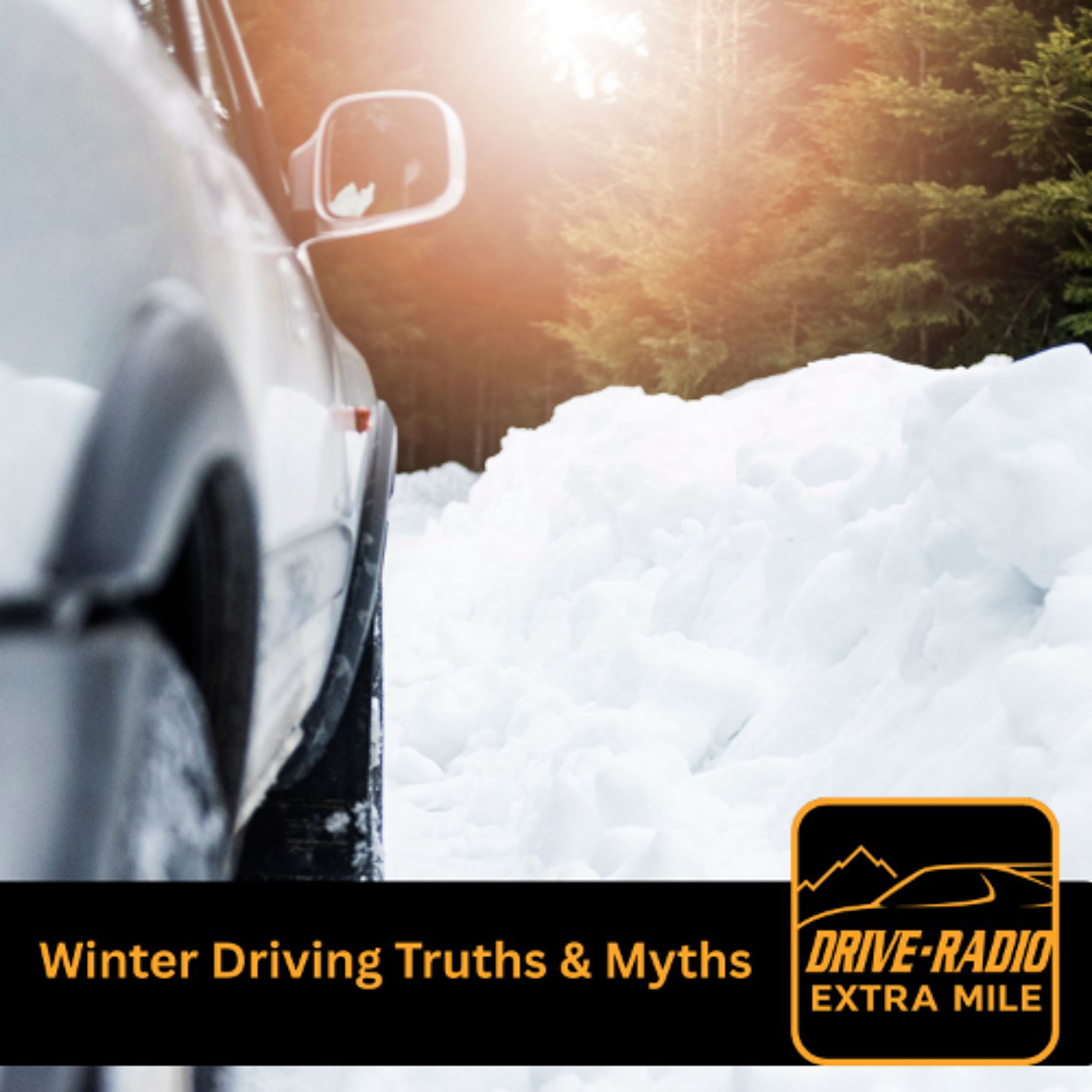 - THE EXTRA MILE: Winter Driving Truths & Myths That Can Leave You Stranded—or Worse. 1-31-26 episode artwork