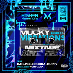 Mucky Vibrations Mixtape FT SPOOKA, DUPPY, (SPECIAL GUEST NUTCRACKA)