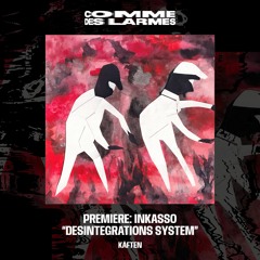 PREMIERE CDL || Inkasso - Desintegrations System [käfTen] (2024)