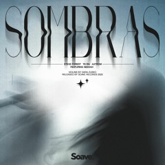 Steve Forest, Te Pai & AXTROM - Sombras (ft. Nezzah)