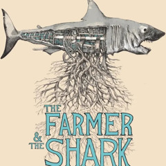 The Farmer and The Shark (John Campopiano & Jim Beller)