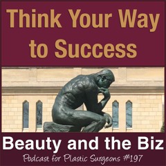 Think Your Way to Success (Ep.197)