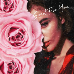 Selena Gomez - Good For You (2022 Refresh)