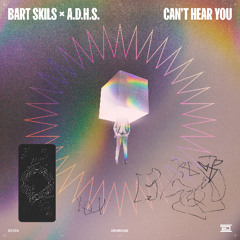 Bart Skils x A.D.H.S - Can't Hear You [Drumcode]