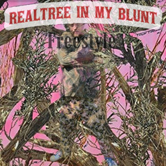 REALTREE IN MY BLUNT FREESTYLE