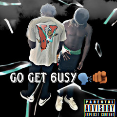 GO GET 6USY.ft 6andrunna5ive🗣🫵🏾