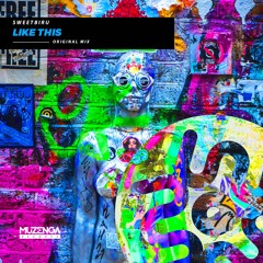 sweetbiru - Like This (Original Mix) | FREE DOWNLOAD