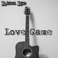 Love Game - Rahul Rid