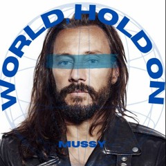 World, Hold On (Mussy's Remix)