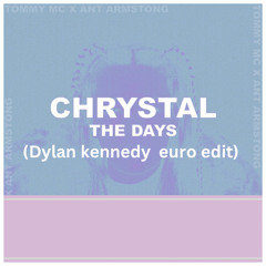 CHRYSTAL - The Days (KTD EURO EDIT) FREE D/L