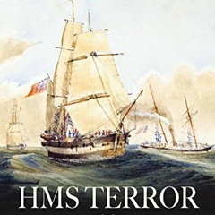 [VIEW] [EPUB KINDLE PDF EBOOK] HMS Terror: The Design, Fitting and Voyages of a Polar Discovery Ship