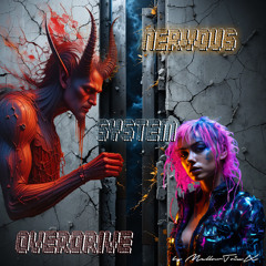 Nervous System Overdrive