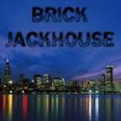 Brick Jackhouse - Stop Song (No Substitute)