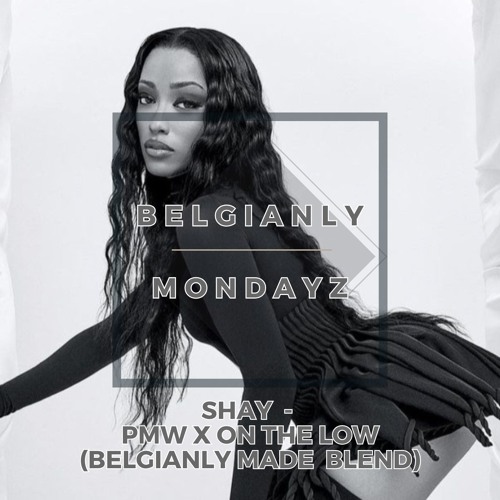 PMW x On The Low (Belgianly Made Blend) #27 Hypeddit World Chart