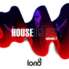 Lorio House Dj Set Épisode 2