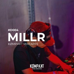 KØMPAKT MIXTAPES - #D004 | MILLR
