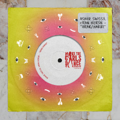 ASHER SWISSA, Eran Hersh - HABIBI [Make The Girls Dance Records]