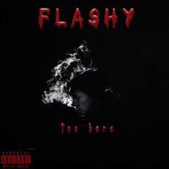 Too Bars - Flashy