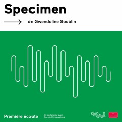 Lecture - « Spécimen » de Gwendoline Soublin