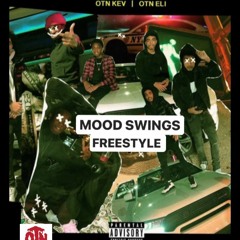 OTN Kev & OTN Eli - Mood Swings(Freestyle)