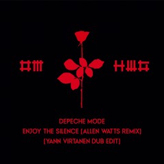 Depeche Mode - Enjoy The Silence (Allen Watts Remix/Yann Virtanen Dub Edit)FREE DL