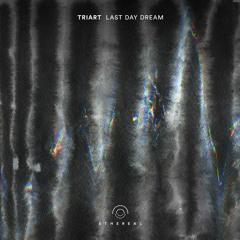 Triart - Last Day Dream