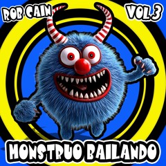 Rob Cain - Monstruo Bailando (Volume 3)