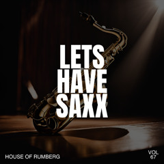 Lets have saxx